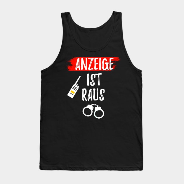 Anzeige Ist Raus Meme Gift Idea Tank Top by BarrelLive